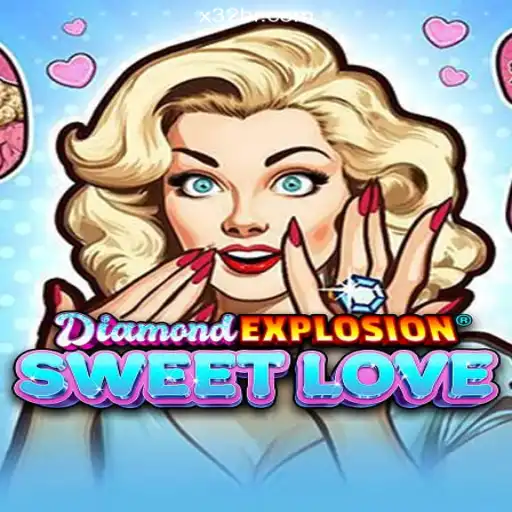 DiamondExplosionSweetLove: A Dazzling Adventure on X32.casino Platform