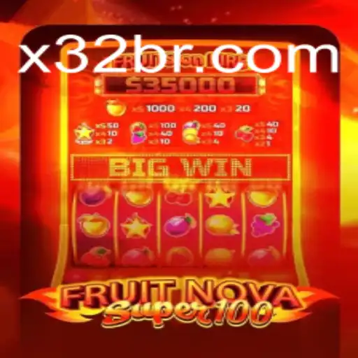 Discovering the Excitement of FruitNovaSuper100 on X32.casino