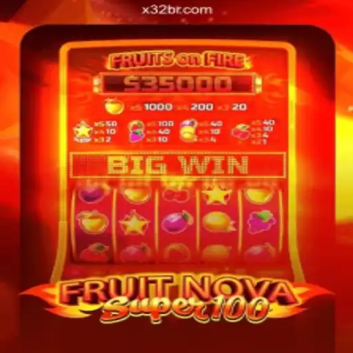 Discovering the Excitement of FruitNovaSuper100 on X32.casino